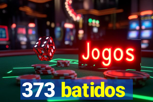 373 batidos